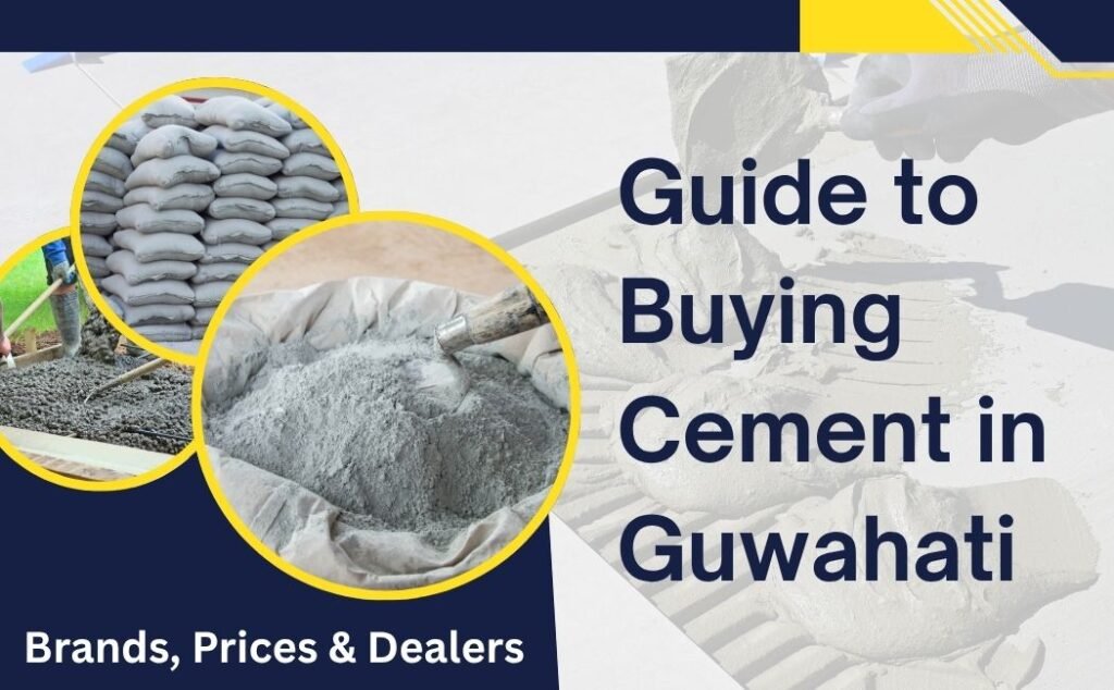 Guide to Buying Cement in Guwahati
