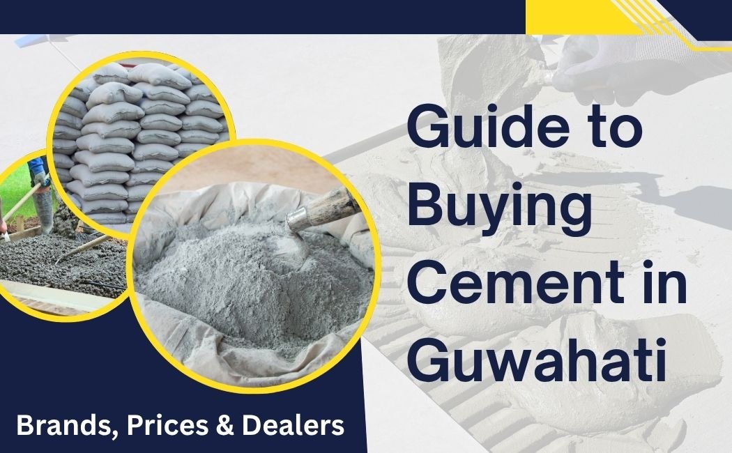 Guide to Buying Cement in Guwahati