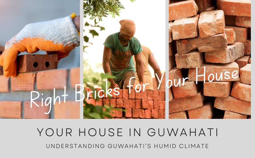 Right Bricks for Your House in Guwahati